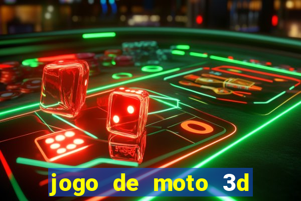 jogo de moto 3d de grau